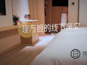 超火推特露出网红福利极品女神 《理万姬》f化身外围女模线下援交大战粉丝